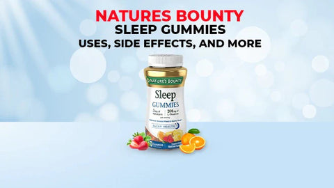 Nature's Bounty Sleep Gummies - What is It, Used, and Possible Side Effects