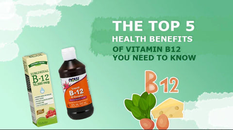 The Top 5 Health Benefits of Vitamin B12 You Need to Know