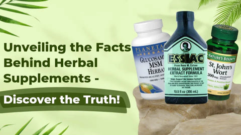 Unveiling the Facts Behind Herbal Supplements: Discover the Truth!